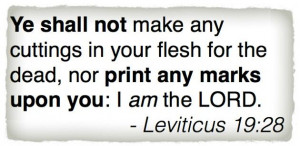 Leviticus 19:28 tattoos are against God's law. Don't be stupid