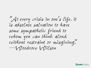 At every crisis in one's life, it is absolute salvation to have some ...