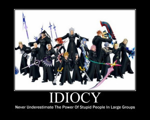 Kingdom Hearts Idiocy Poster by PVMK