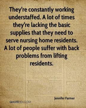 nursing home residents. A lot of people suffer with back problems from ...