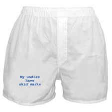 Undies Have Skid Marks Boxer Shorts for