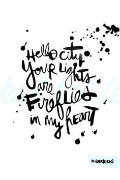 city your lights are fireflies in my heart more city girl quotes city ...