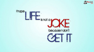Download/View Life is Not Joke Quotes Wallpaper