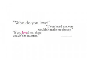 love #life #quote #text #Choice #choices #Option #jealous #jealousy