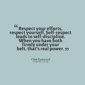 28927-respect-your-efforts-respect-yourself-self-respect-leads-to.png