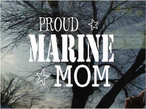 Proud Marine Mom Quotes 5h x 6w - proud marine mom