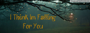 Think Im Falling For You Quotes i think i m falling-18302 jpgi