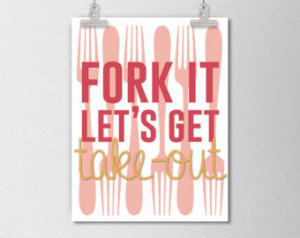 kitchen quote print fork it lets get take out forks funny kitchen ...
