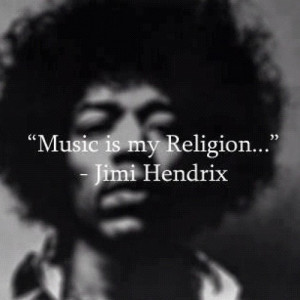 Music is my religion