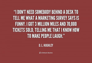quote D L Hughley i dont need somebody behind a desk 226579 png