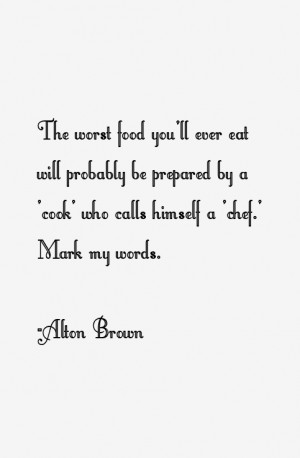 Alton Brown Quotes & Sayings
