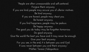 Mother theresa in the end its between you and god quote