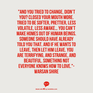 And you tried to change, didn’t you? Closed your mouth more. Tried ...