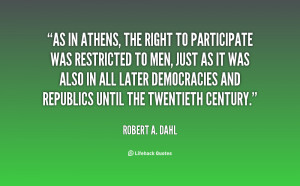 quote-Robert-A.-Dahl-as-in-athens-the-right-to-participate-10486.png