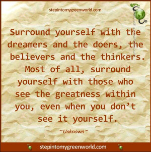 with the dreamers and the doers, the believers and the thinkers ...