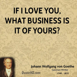 If I love you, what business is it of yours?