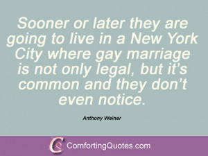 Anthony Weiner Quotes And Sayings