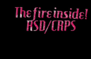 Quotes Picture: the fire inside! rsd/crps