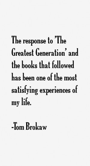 Tom Brokaw Quotes & Sayings