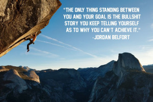 ... only thing standing between you and your goal... Jordan Belfort quotes