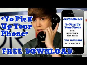 Justin Bieber Yo Pick Up Your Phone Free Ringtone