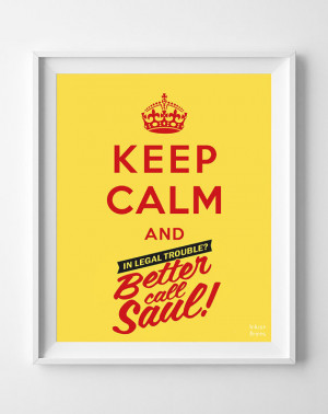 and Better Call Saul Poster, Breaking Bad Print, Saul Goodman Quotes ...