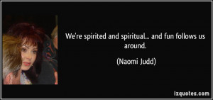 More Naomi Judd Quotes