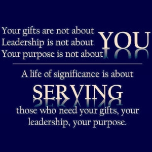 It's about serving others...