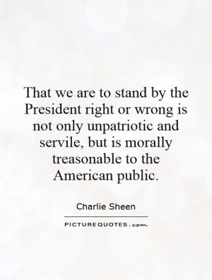 but is morally treasonable to the American public Picture Quote 1