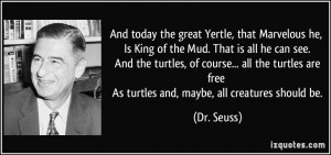 ... turtles, of course... all the turtles are free As turtles and, maybe