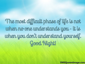 The most difficult phase of life...