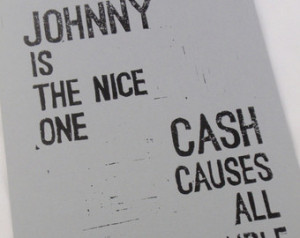 ... and gray-- Inspirational Typography Johnny Cash Quote 5 3/4x 7 3/4