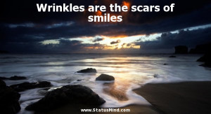 Wrinkles are the scars of smiles - Mark Twain Quotes - StatusMind.com