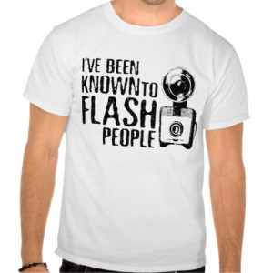 Flash People Funny Photographer Shirt