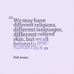 We may have different religions, different languages, different ...