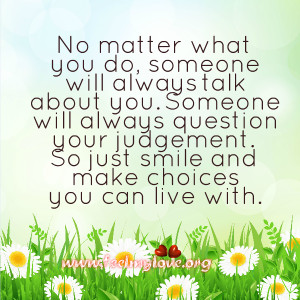 Showing Gallery For No Matter What Just Smile Quotes