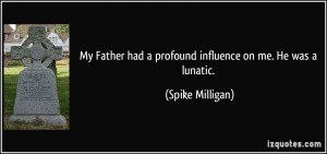 More Spike Milligan Quotes