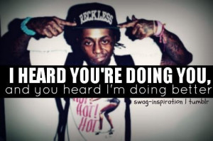 Lil wayne quotes sayings i am doing better