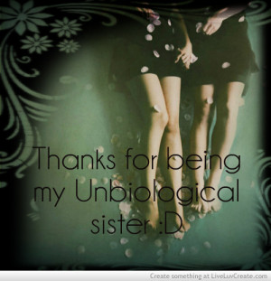 Unbiological Sister Quotes