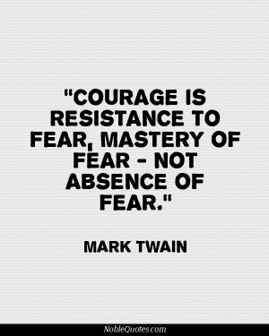Courage Quotes | http://noblequotes.com/