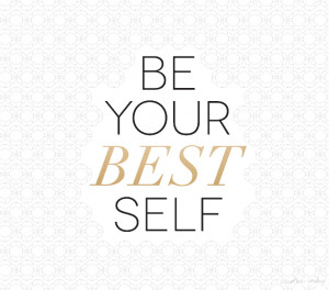 Decorate your Desktop // Be Your Best Self