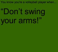 Volleyball Libero Sayings You know you're a volleyball