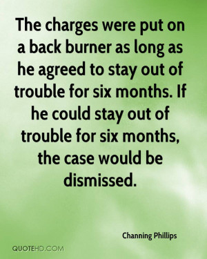 ... stay out of trouble for six months. If he could stay out of trouble