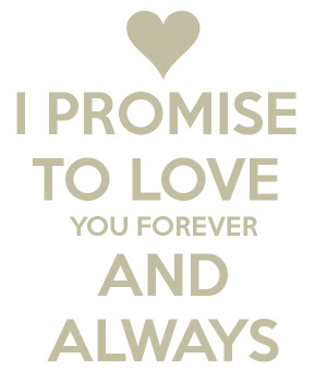 PROMISE TO LOVE YOU FOREVER
