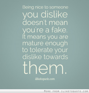 Being nice to someone you dislike