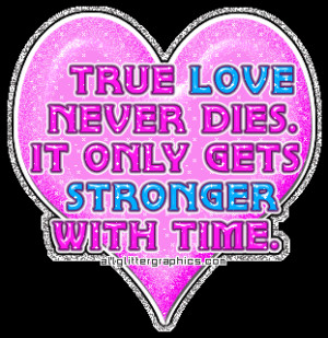 True Love Never Dies ~ Being In Love Quote