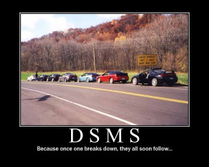 DSM's - Turning normal people into Angry, Flat broke, Heavy drinkers ...