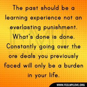 Quotes About Learning From The Past The past should be a learning