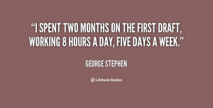 quote-George-Stephen-i-spent-two-months-on-the-first-83752.png