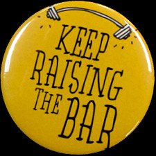 The Bar Needed Raising To Better Match Our Message We Want To Raise